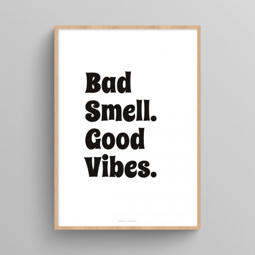 Affiche toilettes citation humour "Bad Smell Good Vibes" décoration murale WC noir et blanc